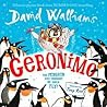 Geronimo - The Penguin Who Thought He Could Fly - David Walliams