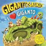 Gigantosaurus - I Love Giganto - Unknown Author