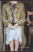 Gilgamesh - Joan London