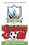 Golden Goal Jamie Johnson #3 - Dan Freedman