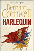 Harlequin The Grail Quest Book 1 - Cornwell Bernard