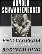 He New Encyclopedia Of Modern Bodybuilding The Bible Of Bodybuilding Fully Updated And Revised Paperback – 5 November 1999 Schwarzenegger detail