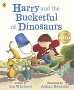 Harry And The Bucket Full Of Dinosaurs Harry And The Dinosaurs - Ian Whybrow Adrian Reynolds 