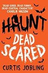 Haunt Dead Scared - Curtis Jobling