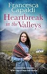 Heartbreak In The Valleys - Francesca Capaldi