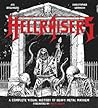 Hellraisers A Complete Visual History Of Heavy Metal Mayhem - Axl Rosenberg Christopher Krovatin Matt Heafy  Hellraisers A Complete Visual History Of Heavy Metal Mayhem - Axl Rosenberg Christopher Krovatin Matt Heafy