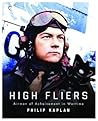 High Fliers Airmen Of Achievement In Wartime Philip Kaplan detail