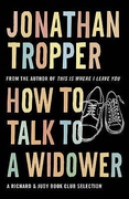 How To Talk To A Widower - Jonathan Tropper