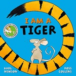 I Am A Tiger - Karl Newson Ross Collins 