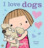 I Love Dogs! - Emma Dodd