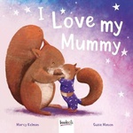 I Love My Mummy Picture Book Padded - Unknown Author