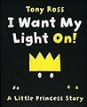 I Want My Light On! - Tony Ross