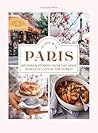 In Love With Paris Recipes & Stories From The Most Romantic City In The World - Anne-Katrin Weber In Love With Paris Recipes & Stories From The Most Romantic City In The World - Anne-Katrin Weber