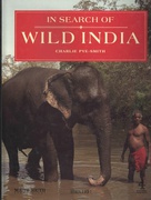 In Search Of Wild India - Charlie Pye-Smith