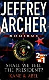 Jeffrey Archer Omnibus Shall We Tell The President / Kane & Abel Jeffrey Archer detail