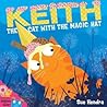 Keith The Cat With The Magic Hat - Sue Hendra