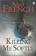 Killing Me Softly - Nicci French