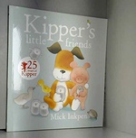 Kippers Little Friends - Mick Inkpen