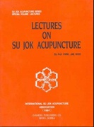 Lectures On Su Jok Acupuncture  Prof Parkjae Woo detail