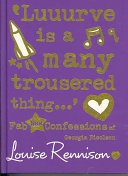 Luuurve Is A Many Trousered Thing Confessions Of Georgia Nicolson Book 8 - Rennison Louise