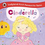 Ladybird First Favourite Tales Cinderella - Ladybird Books