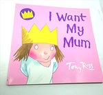 Little Princess I Want My Mum Tony Ross detail