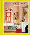 Living Bright - Matthew Williamson Living Bright - Matthew Williamson