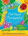 Mad About Minibeasts! - Giles Andreae David Wojtowycz 