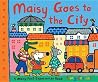 Maisy Goes To The City - Lucy Cousins