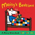 Maisys Bedtime - Lucy Cousins