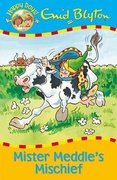 Mister Meddles Mischief Happy Days - Enid Blyton
