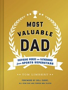 Most Valuable Dad Inspiring Words On Fatherhood From Sports Superstars Books For Dads Fatherhood Books Gifts For New Dads Tom Limbert Dell Curry  detail