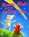 Mouse Mole And The Falling Star - Ah Benjamin