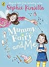Mummy Fairy And Me - Sophie Kinsella