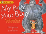 My Body Your Body A Book About Human And Animal Bodies Wonderwise - Mick Manning Brita Granström 