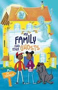My Family And Other Ghosts - Lou Kuenzler