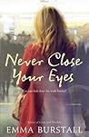 Never Close Your Eyes - Emma Burstall