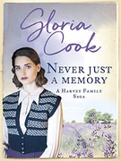 Never Just A Memory Harvey Family Sagas - Gloria Cook Never Just A Memory Harvey Family Sagas - Gloria Cook