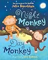 Night Monkey Day Monkey - Julia Donaldson Lucy Richards 