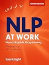 Nlp At Work The Difference That Makes The Difference - Sue Knight Nlp At Work The Difference That Makes The Difference - Sue Knight