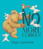 No More Cuddles! - Jane Chapman