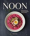 Noon Simple Recipes For Scrumptious Midday Meals And More Meike Peters detail