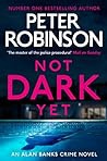 Not Dark Yet Inspector Banks #27 - Peter Robinson