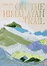On The Himalayan Trail Recipes And Stories From Kashmir To Ladakh Romy Gill detail