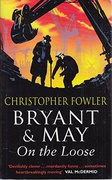 On The Loose Bryant & May #7 - Christopher Fowler