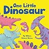 One Little Dinosaur - Pip Williams Richard  Watson 