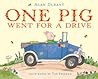 One Pig Went For A Drive - Alan Durant Tor Freeman 