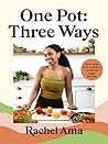 One Pot Three Ways Save Time With Vibrant Versatile Vegan Recipes Rachel Ama detail