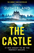 Orion The Castle The Heart-Racing New Thriller With An Incredible Ending From Sunday Times Bestseller John Sutherland - John Sutherland