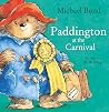 Paddington At The Carnival - Michael Bond Rw Alley 